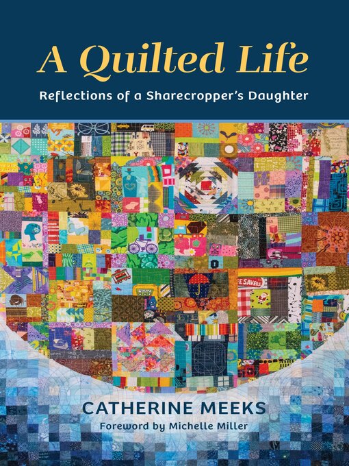 Title details for A Quilted Life by Catherine Meeks - Available